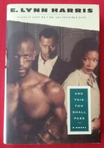 And This Too Shall Pass by E. Lynn Harris (1996, Hardcover Book) - $3.95