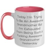 Fun Grandmother, Today I&#39;m Trying To Be An Awesome Grandmother But I&#39;m, ... - £15.31 GBP