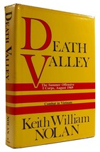 Keith William Nolan Death Valley: The Summer Offensive, I Corps, August 1969 1s - £44.34 GBP