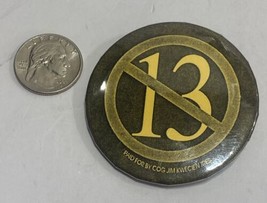Vintage No 13 Pin Button Crossed Out Badge-A-Mint - $9.89