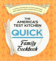 The America&#39;s Test Kitchen Quick Family Cookbook - Fast Few Ingredient Recipes - £39.38 GBP