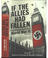 If The Allies Had Fallen-60 Alternate Scenarios-WWII HB-2010-358 pages - €12,79 EUR