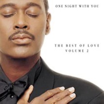 One Night With You: The Best Of Love, Vol. 2 by Luther Vandross Cd - £8.75 GBP