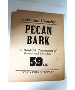Vtg Paper Sign Pecan Bark Chocolate .59 Per Pound Food Farm Rare Ephemera - $30.00