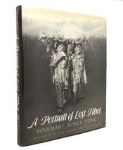 Rosemary J. Tung A Portrait Of Lost Tibet 1st Edition 1st Printing - $99.95