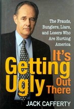 It&#39;s Getting Ugly Out There; The Frauds, Bunglers,... Who Are Hurting America - £4.50 GBP