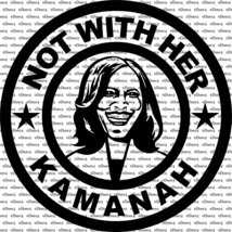 Round Not With Her Kamanah Vinyl Decal Anti Harris US Made US Sold - £5.18 GBP+