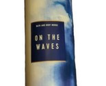 Bath &amp; Body Works ON THE WAVES Fragrance Mist Spray See Details  - $40.80