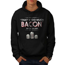 Wellcoda Too Much Bacon Mens Hoodie, Quote Casual Hooded Sweatshirt - £25.84 GBP+