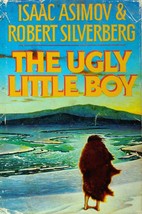 The Ugly Little Boy by Isaac Asimov &amp; Robert Silverberg / 1992 Hardcover BCE - £1.81 GBP