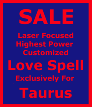 Customized Love Spell Attract Sexy Passion For Taurus Betweenallworlds Ritual - £115.76 GBP