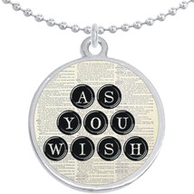 As You Wish Typewriter Quote Round Pendant Necklace Beautiful Fashion Jewelry - £8.60 GBP