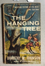 THE HANGING TREE by Dorothy M. Johnson (1957) Ballantine western paperback - £10.94 GBP