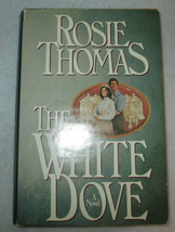 The White Dove     by Rosie Thomas   Hardcover &amp; Dust Jacket - £4.91 GBP