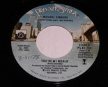 Michael Gibbons You&#39;re My World 45 Rpm Record Private Stock 45,209 Promo... - $19.99