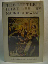 Maurice Hewlett THE LITTLE ILIAD  First US edition 1915 Hardcover in dust jacket - £49.53 GBP