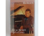 Anthony Burger New Born Feeling Cassette New Sealed - €7,62 EUR