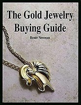 BOOK The Gold Jewelry Buying Guide Paperback Renée Newman - £3.99 GBP