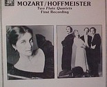 Mozart/Hoffmeister Two Flute Quartets - First Recording - $29.99
