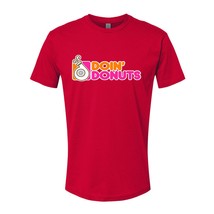 Doughnuts Lover T-Shirt Sweet Dessert Doin&#39; DoNuts - Funny Racing &amp; Drif... - $19.99