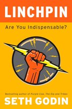 Linchpin: Are You Indispensable? [Hardcover] Godin, Seth - £5.09 GBP