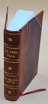 De orbe novo the eight Decades of Peter Martyr d&#39;Anghera Volume  [Leather Bound] - £70.49 GBP