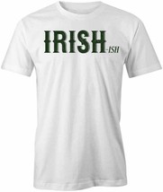 IRISH-ISH Tee Short-Sleeved Cotton St Patricks Clothing S1WS457 - £12.73 GBP+