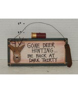 3&quot; x 7&quot; Decorative Humorous Wooden Sign Plaque Home Decor Gone Deer Huntin - $13.47 CAD