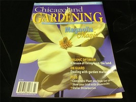 Chicagoland Gardening Magazine March/April 2004 Magnolia Magic, Organics - £7.87 GBP