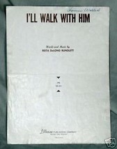 I&#39;ll Walk with Him 1960 Sheet Music by Rieta Rundlett - £1.39 GBP