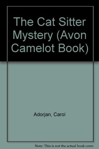 The Cat Sitter Mystery (Avon Camelot Book) Adorjan, Carol - $1.93