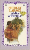 Larson, Shirley - A Slice Of Paradise - Silhouette Romance - # 369 - £1.60 GBP