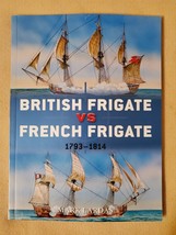 British Frigate vs French Frigate: 1793-1814: 52 (Duel) by Lardas, Mark - £11.74 GBP