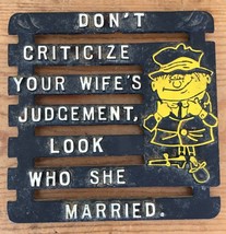 Vintage Funny Wifes Judgement Look Who She Married Cast Metal Kitchen Tr... - £29.56 GBP