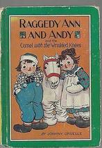 Raggedy ann and andy and the camel with the wrinkled knees johnny gruelle 1951 [ - £61.37 GBP