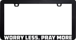 Worry Less Pray More Faith Hope Bible Quote License Plate Frame Holder - £5.32 GBP