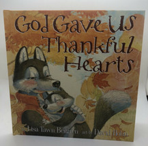God Gave Us Thankful Hearts by Lisa Tawn Bergren (2016, Hardcover) NEW - £8.59 GBP