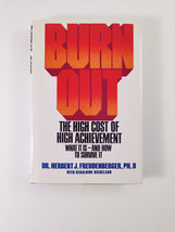 Burn Out : The High Cost of High Achievement Hardcover First ed. BCE 1980 - £11.74 GBP