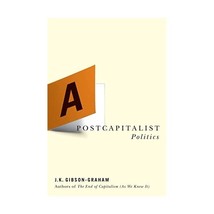 A Postcapitalist Politics J. K. Gibson-Graham - £24.36 GBP