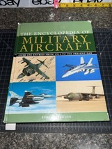 The Encyclopedia of Military Aircraft by Jackson, Robert 2005 Preowned. - £4.78 GBP