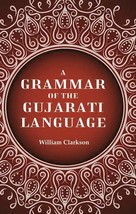 A Grammar of the Gujarati Language - £19.92 GBP