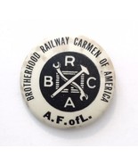 Vtg A.F. of L Brotherhood Railway Carmen of America Button Pin Train Rai... - $23.00