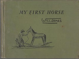1940 My First Horse by Will James hc early prntng ~  vintage kids cowboy... - £38.89 GBP
