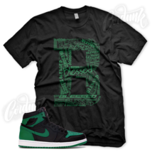 &quot;B BLESSED&quot; Sneaker T Shirt to match J1 1 High OG Pine Green Seattle 2020 - £21.70 GBP