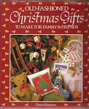 An Old-Fashioned Christmas: Gifts to Make for Family &amp; Friends Mansour, ... - $6.86