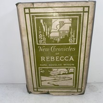 New Chronicles Of Rebecca By Kate Douglas Wiggin 1907 Hardcover 1ST - £47.89 GBP