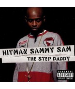 The Step Daddy by Hitman Sammy Sam CD NEW - £10.21 GBP