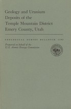 Geology and Uranium Deposits of the Temple Mountain District Emery County, Utah - £14.17 GBP