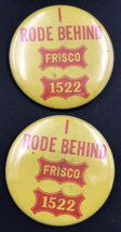 Lot of Two (2) Vintage Frisco 1522 Locomotive I Rode Behind SLSF Pins 2.25&quot; Dia - £6.14 GBP