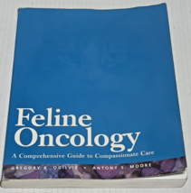 Feline Oncology, Comprehensive Guide to Compassionate Care by Moore and ... - $24.99